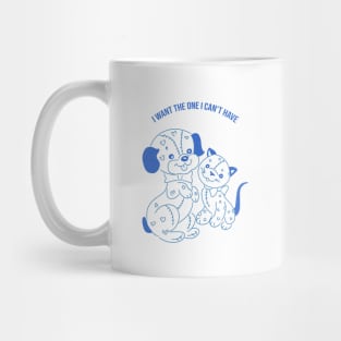 I Want The One I Can't Have Mug